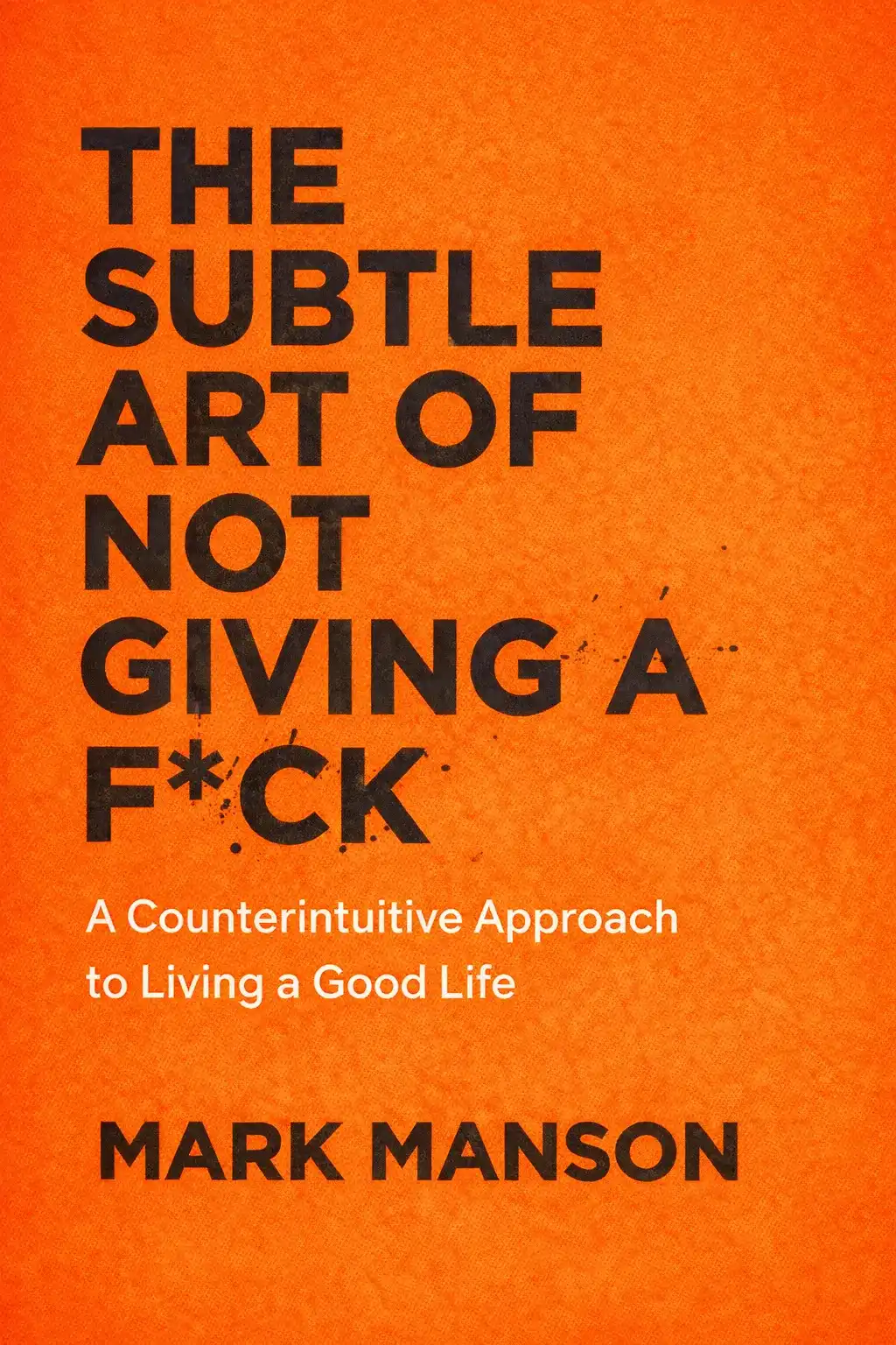 the subtle art of not giving f*ck book cover by mark manson